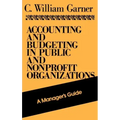 Accounting and Budgeting in Public and Nonprofit Organizations: A Manager's Guide
