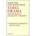 Theo-Drama: Theological Dramatic Theory Volume 2
