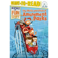 The Thrills and Chills of Amusement Parks: Ready-To-Read Level 3