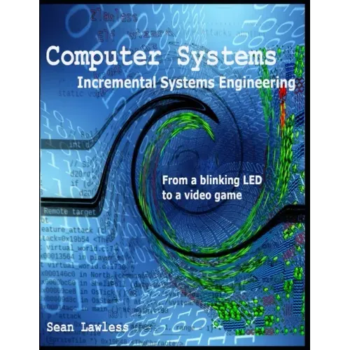 Computer Systems: Incremental Systems Engineering