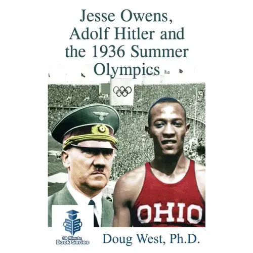 Jesse Owens, Adolf Hitler and the 1936 Summer Olympics