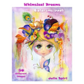 Adult Coloring Book - Whimsical Dreams: Color up a Fantasy, Magic Characters. All ages. 50 Different Images printed on single-sided pages