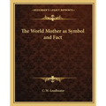 The World Mother as Symbol and Fact