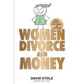 Women, Divorce and Money: Taking Control of Your Finances and Your Future