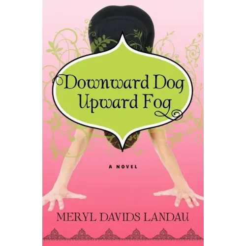 Downward Dog, Upward Fog