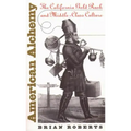 American Alchemy: The California Gold Rush and Middle-Class Culture