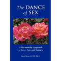 The Dance of Sex: A Dreambody Approach to Love, Sex and Intimacy