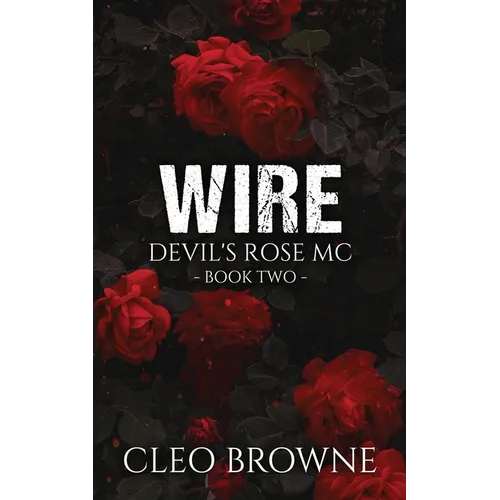 Wire - Devil's Rose MC Book Two