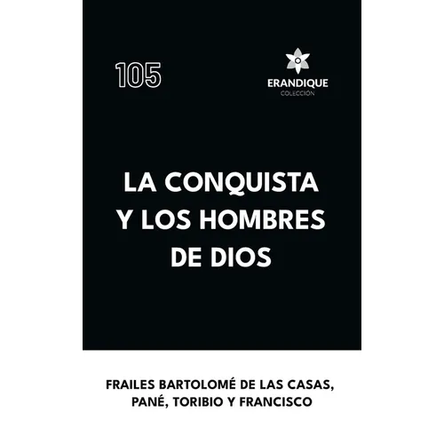 La conquista y los hombres de Dios
