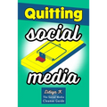Quitting Social Media: The Social Media Cleanse Guide
