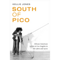 South of Pico: African American Artists in Los Angeles in the 1960s and 1970s