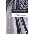 Citizenship and Democracy in a Global Era