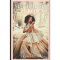 Sis, Adjust Your Crown