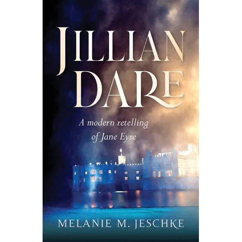 Jillian Dare: A Modern Retelling of Jane Eyre