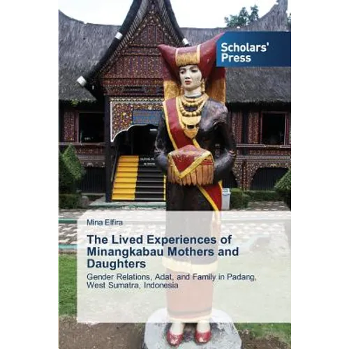 The Lived Experiences of Minangkabau Mothers and Daughters