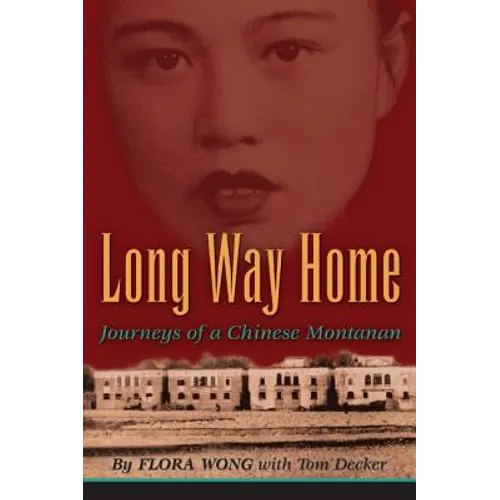 Long Way Home: Journeys of a Chinese Montanan