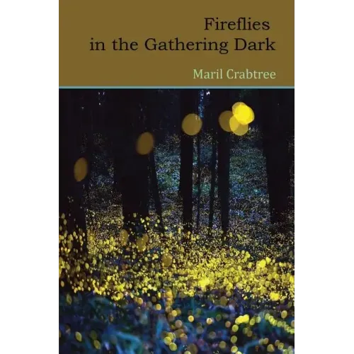 Fireflies in the Gathering Dark