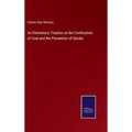 An Elementary Treatise on the Combustion of Coal and the Prevention of Smoke