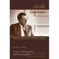 Let Me Explain: Eugene G. Fubini's Life in Defense of America