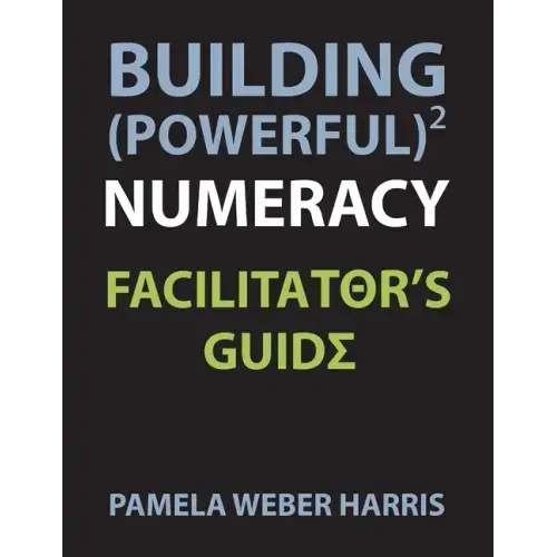 Building Powerful Numeracy: Facilitator's Guide