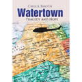 Watertown: Tragedy and Hope