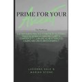 The Prime For Your Ascent Workbook: A 60 day guided practice to help busy, scattered, freedom seeking working women find clarity & confidence to claim