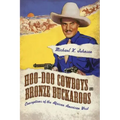 Hoo-Doo Cowboys and Bronze Buckaroos: Conceptions of the African American West