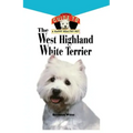 West Highland White Terrier: An Owner's Guide Toa Happy Healthy Pet