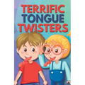 Terrific Tongue Twisters: For the Whole Family