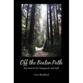 Off the Beaten Path: My Search for Sasquatch and Self