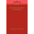 The Use and Abuse of History