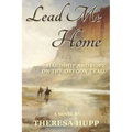 Lead Me Home: Hardship and hope on the Oregon Trail