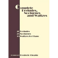 Complete Preludes, Nocturnes and Waltzes: 26 Preludes, 21 Nocturnes, 19 Waltzes for Piano