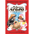 La Princesa de Negro Y La Feria de Ciencias / The Princess in Black and the Science Fair Scare