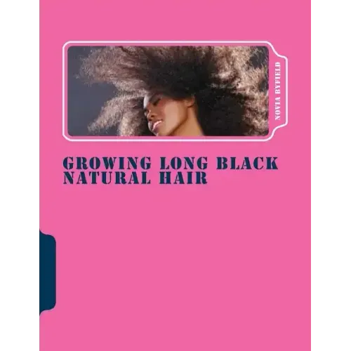 Growing Long Black Natural Hair