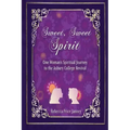 Sweet, Sweet Spirit: One Woman's Spiritual Journey to the Asbury College Revival