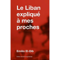 Le Liban expliqué à mes proches