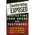 Counterfeiting Exposed: Protecting Your Brand and Customers
