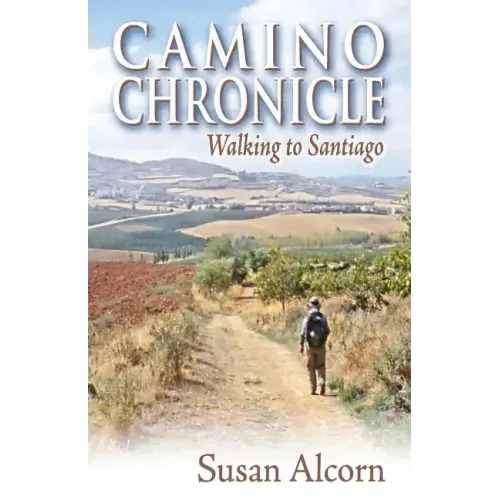 Camino Chronicle: Walking to Santiago