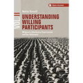 Understanding Willing Participants, Volume 2: Milgram's Obedience Experiments and the Holocaust