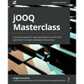 jOOQ Masterclass: A practical guide for Java developers to write SQL queries for complex database interactions