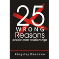 25 Wrong Reasons People Enter Relationships