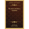 The Story Of John J. Audobon