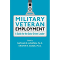 Military Veteran Employment: A Guide for the Data-Driven Leader