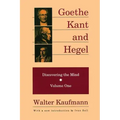 Goethe, Kant, and Hegel: Discovering the Mind
