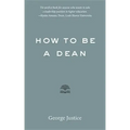 How to Be a Dean