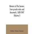 Memoirs of the Sansons, from private notes and documents, 1688-1847 (Volume I)