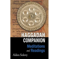 Haggadah Companion: Meditations and Readings