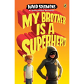 My Brother Is a Superhero