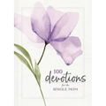 100 Devotions for the Single Mom: Words of Hope and Encouragement (a 100-Day Devotional) - The Perfect Christian Mother's Day Gifts for Mom